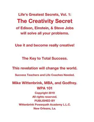 Life's Greatest Secrets, Vol. 1: Das Kreativitätsgeheimnis von Edison, Einstein und Steve Jobs wird alle Ihre Probleme lösen. - Life's Greatest Secrets, Vol. 1: The Creativity Secret of Edison, Einstein, & Steve Jobs will solve all your problems.
