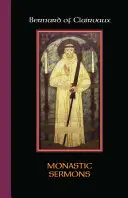 Bernhard von Clairvaux: Mönchspredigten - Bernard of Clairvaux: Monastic Sermons