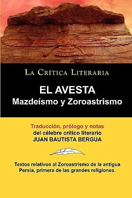 El Avesta: Zoroastrismo und Mazdeismo - El Avesta: Zoroastrismo y Mazdeismo