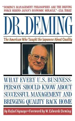 Dr. Deming: Der Amerikaner, der die Japaner über Qualität belehrte der Amerikaner, der die Japaner über Qualität belehrte - Dr. Deming: The American Who Taught the Japanese about Quality the American Who Taught the Japanese about Quality