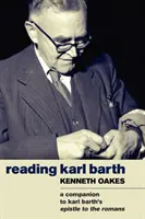 Karl Barth lesen: Ein Begleitbuch zum Römerbrief - Reading Karl Barth: A Companion to the Epistle to the Romans