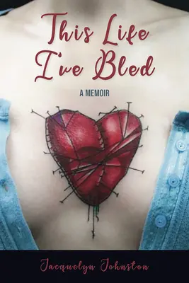 Dieses Leben habe ich geblutet: Eine Erinnerung - This Life I've Bled: A Memoir