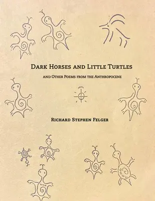 Dunkle Pferde und kleine Schildkröten: Und andere Gedichte aus dem Anthropozän - Dark Horses and Little Turtles: And Other Poems from the Anthropocene