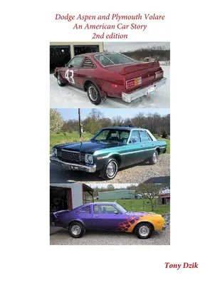 Dodge Aspen und Plymouth Volare: Eine amerikanische Autogeschichte, 2. Auflage - Dodge Aspen and Plymouth Volare: An American Car Story, 2nd Edition