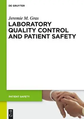 Qualitätskontrolle im Labor und Patientensicherheit - Laboratory Quality Control and Patient Safety
