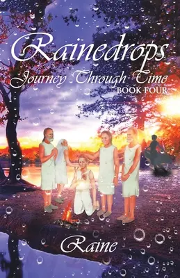 Rainedrops Reise durch die Zeit: Buch Vier - Rainedrops Journey Through Time: Book Four