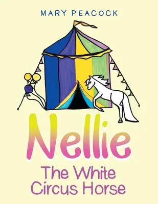 Nellie das weiße Zirkuspferd - Nellie the White Circus Horse