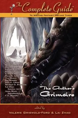 Der vollständige Leitfaden zum Schreiben von Fantasy: Band 3 (Das Grimoire des Autors) - The Complete Guide to Writing Fantasy: Volume 3 (the Author's Grimoire)