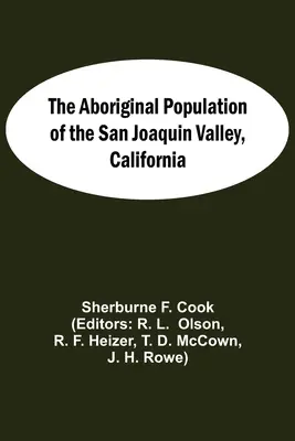 Die Urbevölkerung des San Joaquin Valley, Kalifornien - The Aboriginal Population Of The San Joaquin Valley, California
