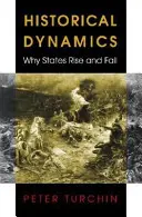 Historische Dynamik: Warum Staaten aufsteigen und fallen - Historical Dynamics: Why States Rise and Fall
