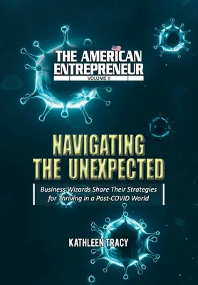 The American Entrepreneur Band II: Das Unerwartete steuern - The American Entrepreneur Volume II: Navigating the Unexpected