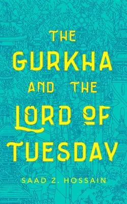 Gurkha und der Herr des Dienstags - Gurkha and the Lord of Tuesday