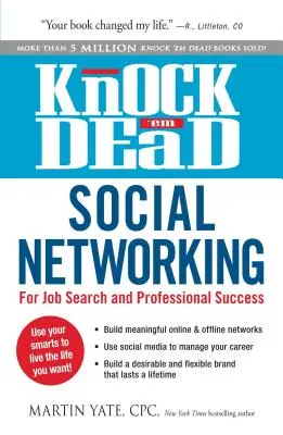 Knock 'em Dead Social Networking: Für Jobsuche und beruflichen Erfolg - Knock 'em Dead Social Networking: For Job Search and Professional Success