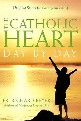Das katholische Herz Tag für Tag - The Catholic Heart Day by Day