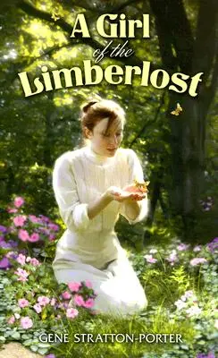 Ein Mädchen aus dem Limberlost - A Girl of the Limberlost