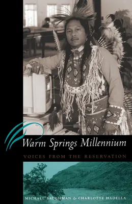 Warm Springs Millennium: Stimmen aus dem Reservat - Warm Springs Millennium: Voices from the Reservation