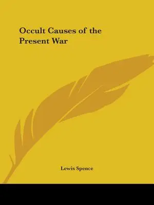 Okkulte Ursachen des gegenwärtigen Krieges - Occult Causes of the Present War