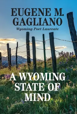 Ein Geisteszustand aus Wyoming - A Wyoming State of Mind