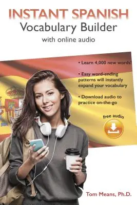 Instant Spanish Vocabulary Builder mit Online-Audio - Instant Spanish Vocabulary Builder with Online Audio