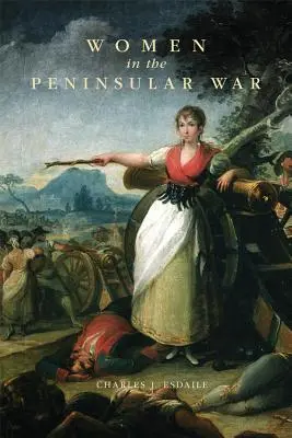 Frauen im Peninsularkrieg - Women in the Peninsular War
