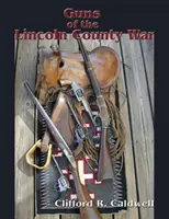 Die Geschütze des Lincoln County War - Guns of the Lincoln County War