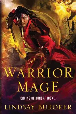 Kriegsmagier: Ketten der Ehre, Buch 1 - Warrior Mage: Chains of Honor, Book 1