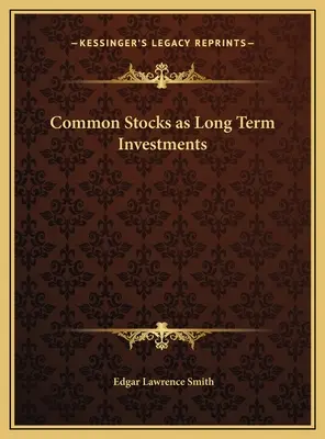 Stammaktien als langfristige Investitionen - Common Stocks as Long Term Investments