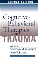 Kognitiv-behaviorale Therapien für Trauma, Zweite Auflage - Cognitive-Behavioral Therapies for Trauma, Second Edition