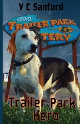 Trailer Park Held - Trailer Park Hero