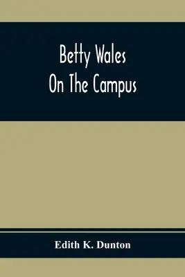 Betty Wales auf dem Campus - Betty Wales On The Campus