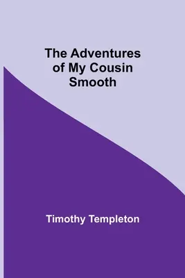 Die Abenteuer meines Cousins Smooth - The Adventures Of My Cousin Smooth