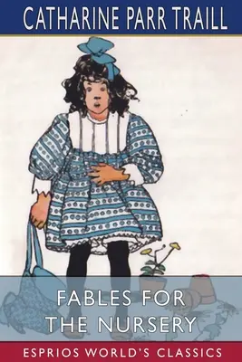 Fabeln für das Kinderzimmer (Esprios Classics) - Fables for the Nursery (Esprios Classics)