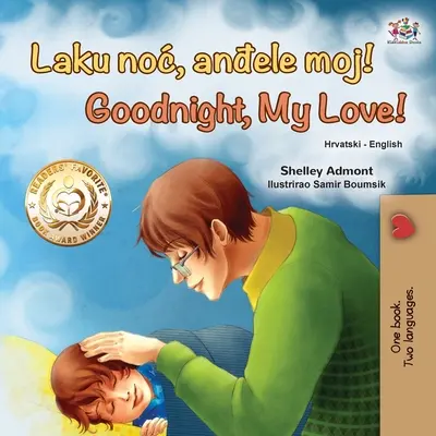 Gute Nacht, mein Schatz! (Kroatisch Englisch Zweisprachiges Buch für Kinder) - Goodnight, My Love! (Croatian English Bilingual Book for Kids)