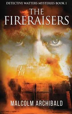 Die Feuerspucker - The Fireraisers