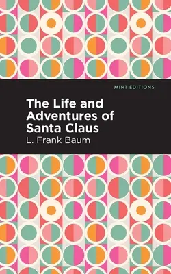 Das Leben und die Abenteuer des Weihnachtsmannes - The Life and Adventures of Santa Claus