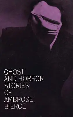 Geister- und Horrorgeschichten von Ambrose Bierce - Ghost and Horror Stories of Ambrose Bierce