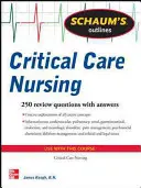 Schaum's Outline of Critical Care Nursing: 250 Wiederholungsfragen - Schaum's Outline of Critical Care Nursing: 250 Review Questions
