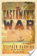 Der Krieg der Schiffbrüchigen: Der Kampf eines Mannes gegen das kaiserliche Japan - The Castaway's War: One Man's Battle Against Imperial Japan