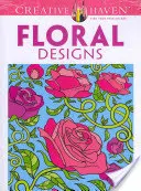 Creative Haven Floral Designs Malbuch - Creative Haven Floral Designs Coloring Book