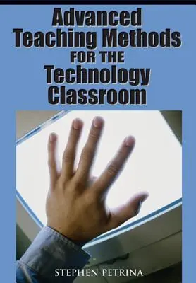 Fortgeschrittene Lehrmethoden für den Technologieunterricht - Advanced Teaching Methods for the Technology Classroom
