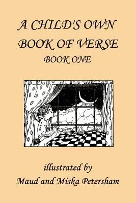 Ein eigenes Gedichtbuch für Kinder, Buch Eins (Yesterday's Classics) - A Child's Own Book of Verse, Book One (Yesterday's Classics)