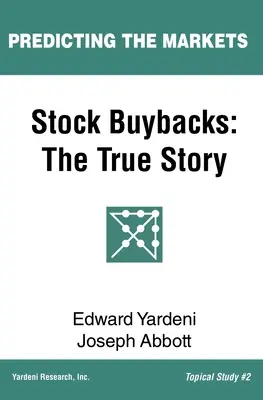 Aktienrückkäufe: Die wahre Geschichte - Stock Buybacks: The True Story