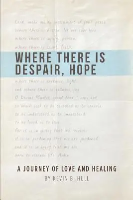 Wo Verzweiflung ist, gibt es Hoffnung - Where There Is Despair, Hope