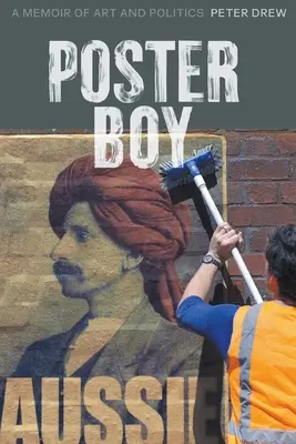 Poster Boy: Ein Memoir über Kunst und Politik - Poster Boy: A Memoir of Art and Politics