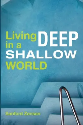 Tiefes Leben in einer flachen Welt - Living Deep in a Shallow World