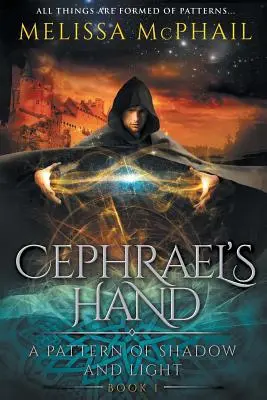 Cephraels Hand: Ein Muster aus Licht und Schatten Buch 1 - Cephrael's Hand: A Pattern of Shadow & Light Book 1