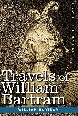 Die Reisen des William Bartram - Travels of William Bartram