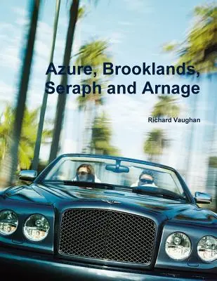 Azure, Brooklands, Seraph und Arnage - Azure, Brooklands, Seraph and Arnage