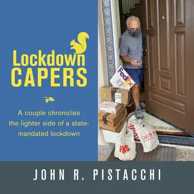 Lockdown-Kapriolen: Ein Paar berichtet von den lustigen Seiten einer staatlich verordneten Ausgangssperre - Lockdown Capers: A couple chronicles the lighter side of a state-mandated lockdown