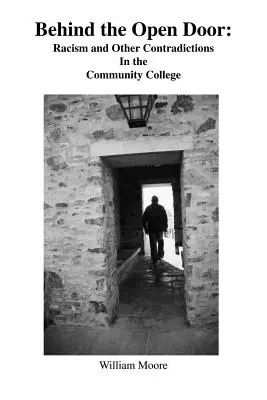 Hinter der offenen Tür: Rassismus und andere Widersprüche im Community College - Behind the Open Door: Racism and Other Contradictions in the Community College